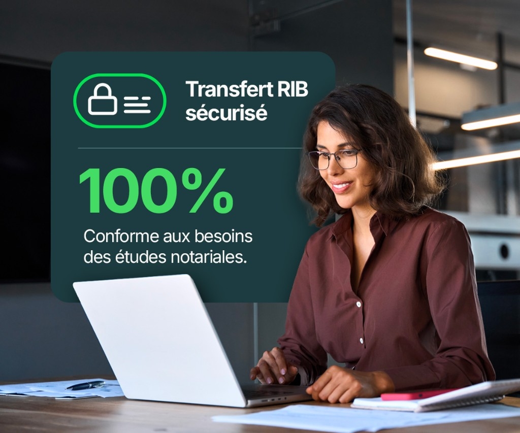 Transfert RIB sécurisé — 100 % conforme aux besoins des études notariales