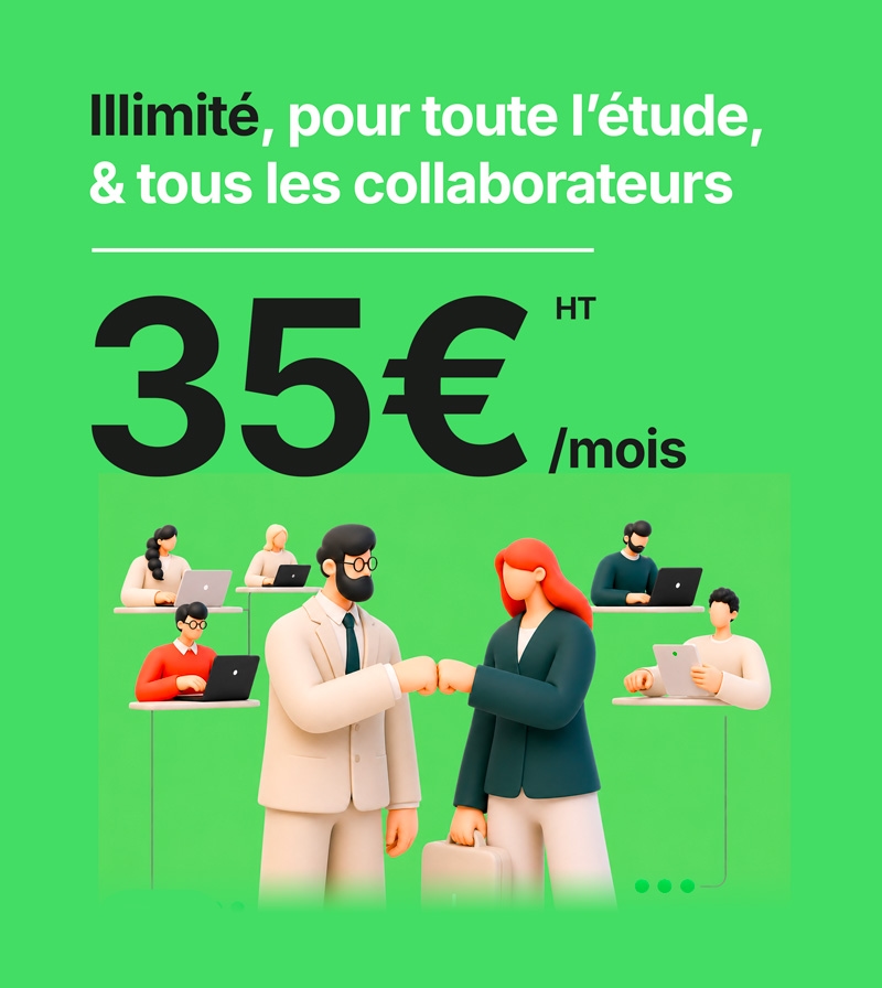 Illimité pour toute l'étude et tous les collaborateurs — 35€ HT